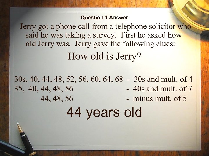 Question 1 Answer Jerry got a phone call from a telephone solicitor who said