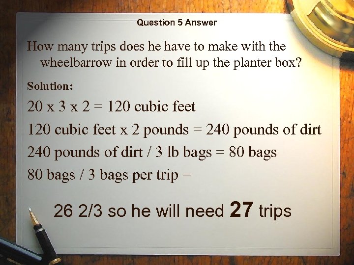 Question 5 Answer How many trips does he have to make with the wheelbarrow