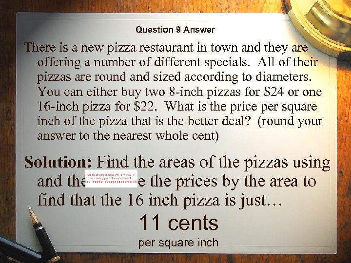 Question 9 Answer There is a new pizza restaurant in town and they are