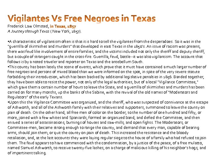 Frederick Law Olmsted, A Journey through Texas ( New York, 1857). • A characteristic