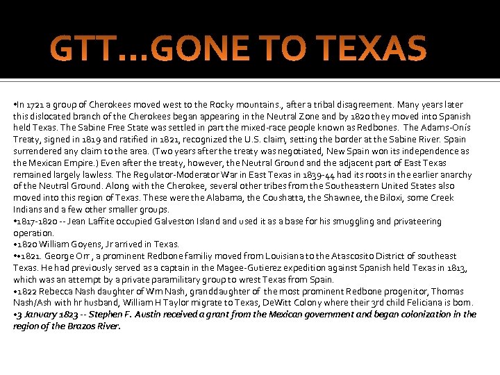  • In 1721 a group of Cherokees moved west to the Rocky mountains.