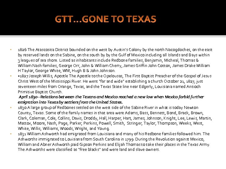  • • 1826 The Atascosita District bounded on the west by Austin’s Colony