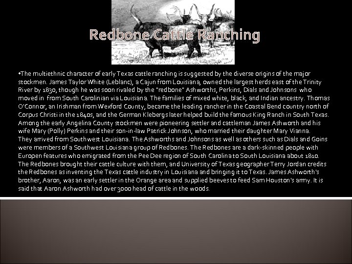 Redbone Cattle Ranching • The multiethnic character of early Texas cattle ranching is suggested