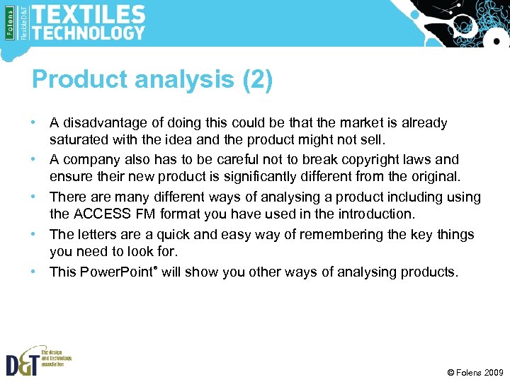 Product analysis (2) • A disadvantage of doing this could be that the market