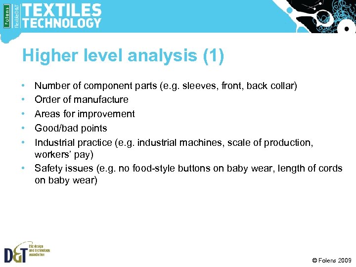 Higher level analysis (1) • • • Number of component parts (e. g. sleeves,