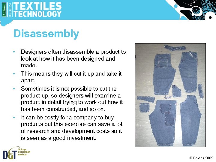 Disassembly • • Designers often disassemble a product to look at how it has