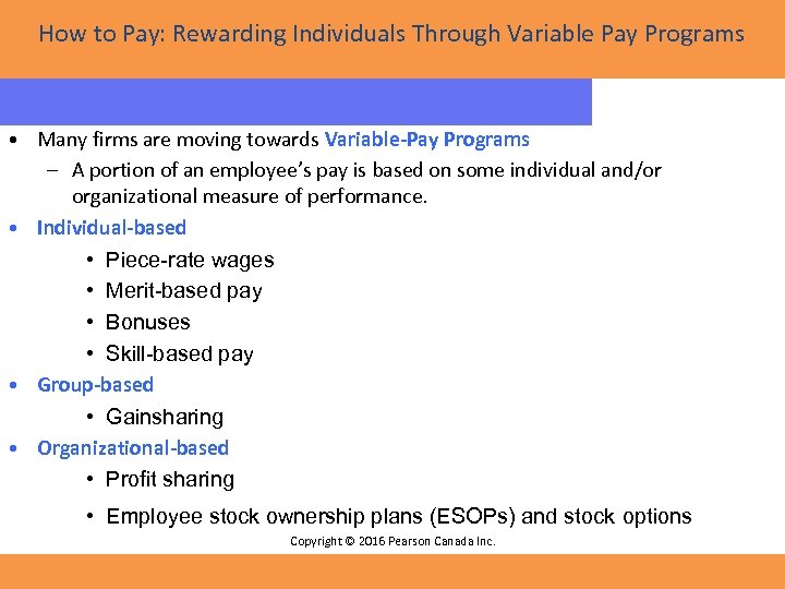 How to Pay: Rewarding Individuals Through Variable Pay Programs • Many firms are moving