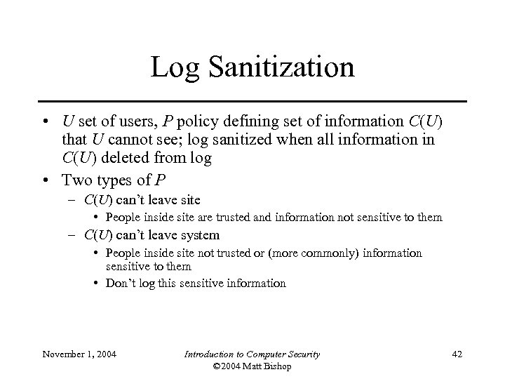 Log Sanitization • U set of users, P policy defining set of information C(U)