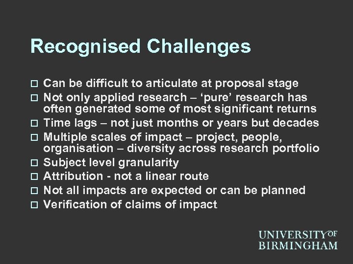 Recognised Challenges o o o o Can be difficult to articulate at proposal stage