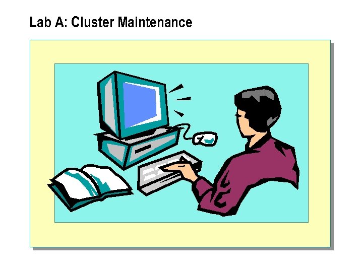 Lab A: Cluster Maintenance 