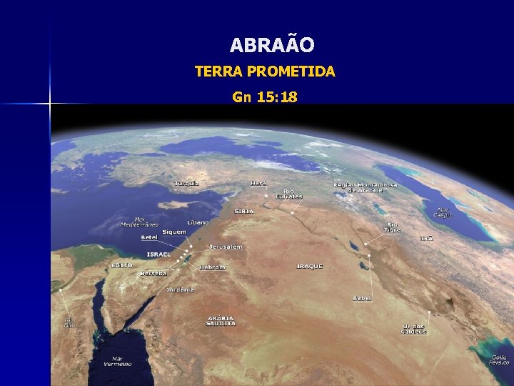 ABRAÃO TERRA PROMETIDA Gn 15: 18 