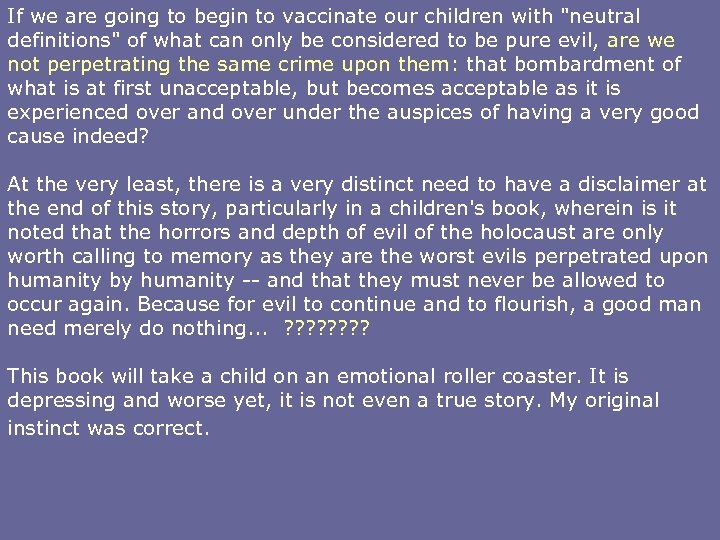 If we are going to begin to vaccinate our children with "neutral definitions" of