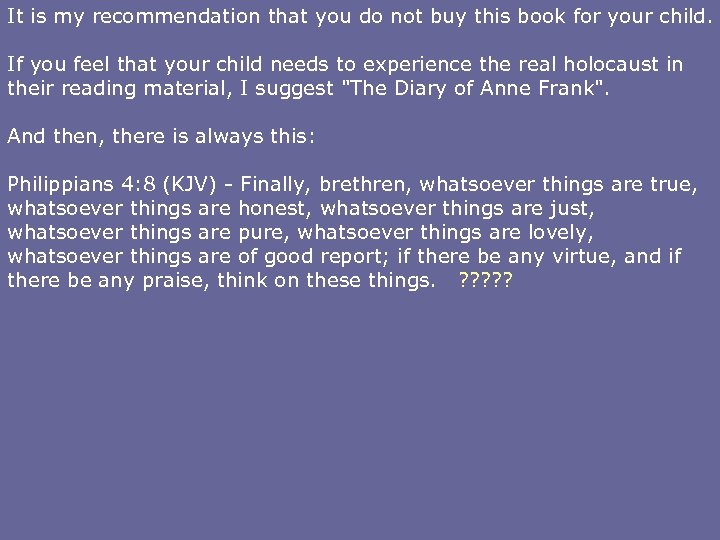 It is my recommendation that you do not buy this book for your child.