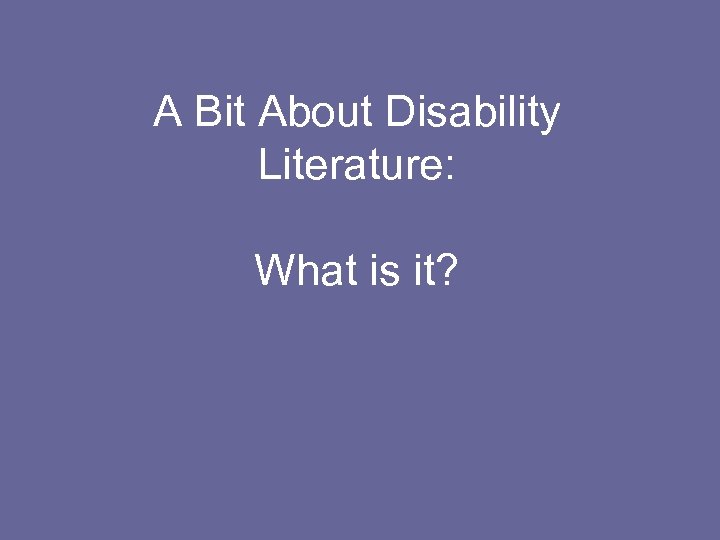 A Bit About Disability Literature: What is it? 