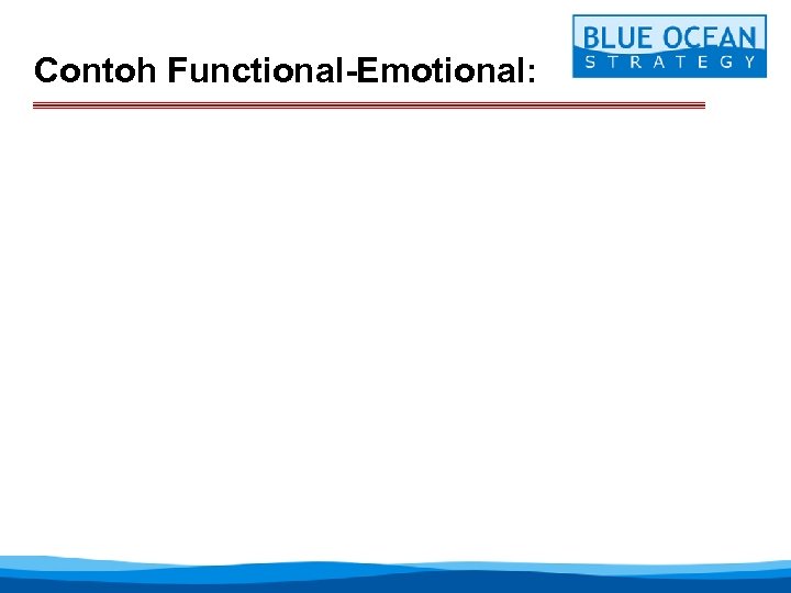 Contoh Functional-Emotional: 