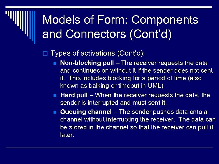 Models of Form: Components and Connectors (Cont’d) o Types of activations (Cont’d): n Non-blocking
