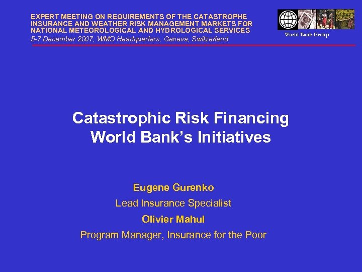 EXPERT MEETING ON REQUIREMENTS OF THE CATASTROPHE INSURANCE AND WEATHER RISK MANAGEMENT MARKETS FOR