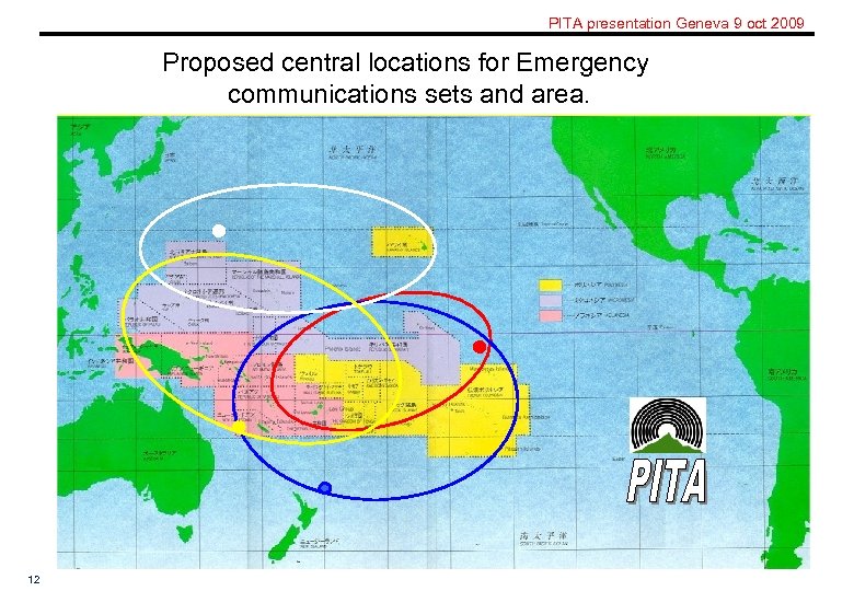 PITA presentation Geneva 9 oct 2009 Proposed central locations for Emergency communications sets and