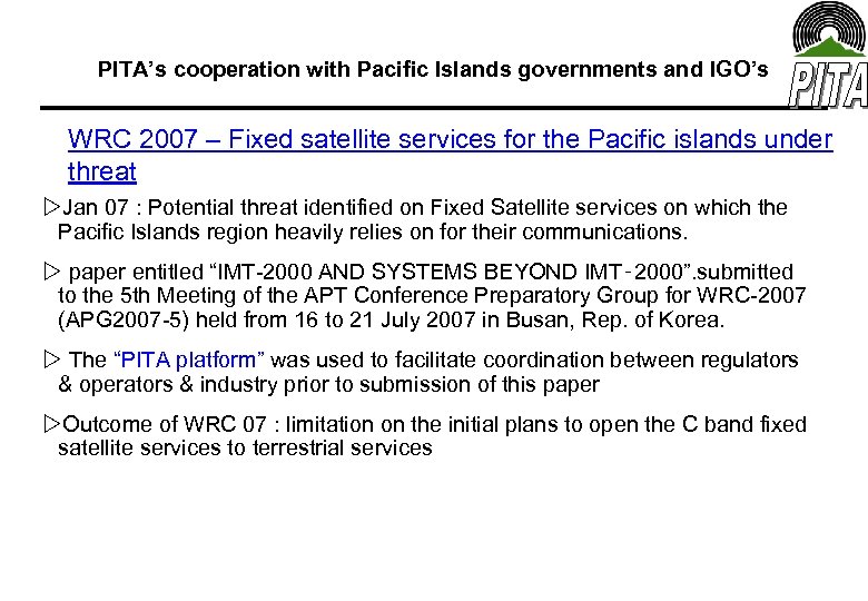 PITA’s cooperation with Pacific Islands governments and IGO’s WRC 2007 – Fixed satellite services
