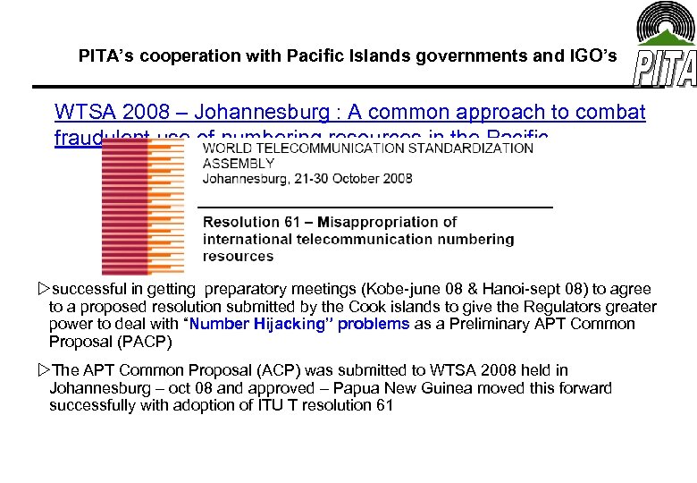 PITA’s cooperation with Pacific Islands governments and IGO’s WTSA 2008 – Johannesburg : A