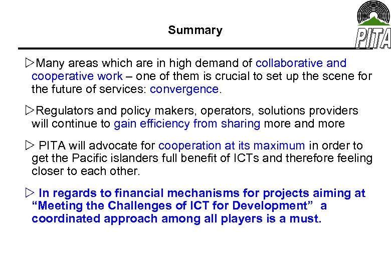 Summary Many areas which are in high demand of collaborative and cooperative work –