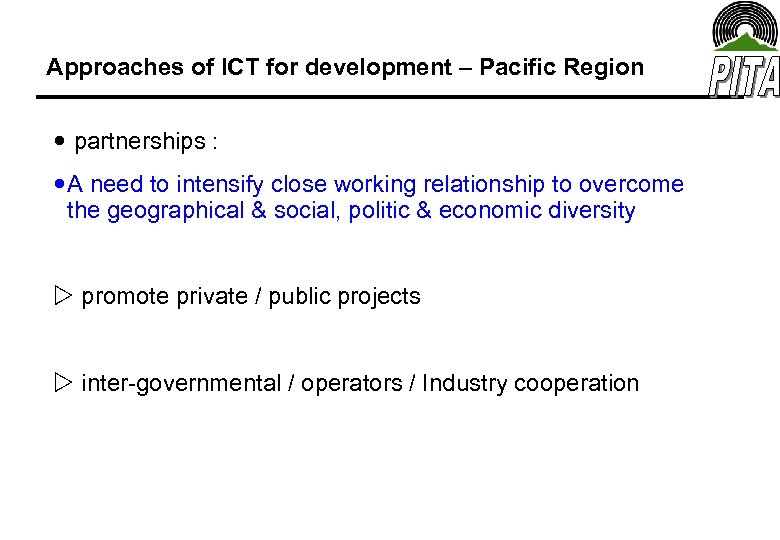 Approaches of ICT for development – Pacific Region partnerships : A need to intensify