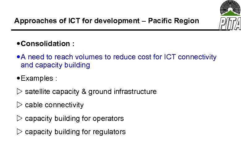 Approaches of ICT for development – Pacific Region Consolidation : A need to reach