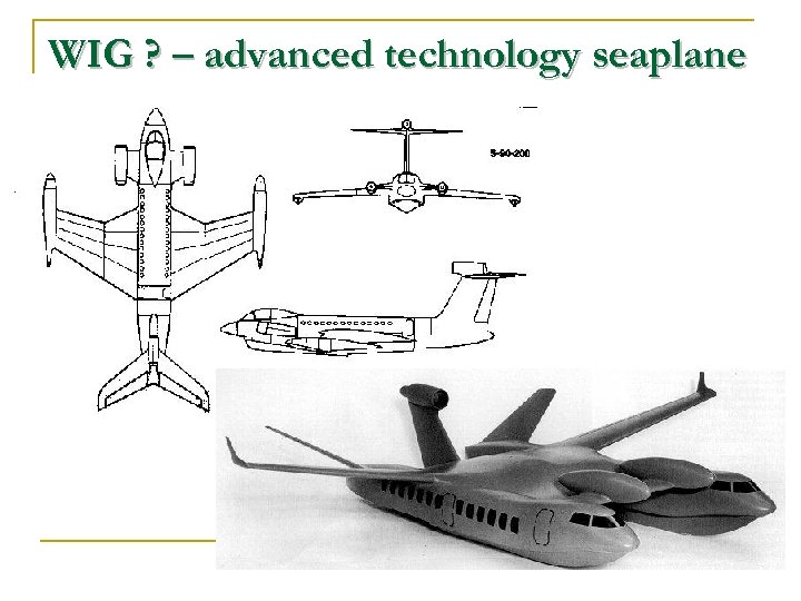 WIG ? – advanced technology seaplane 