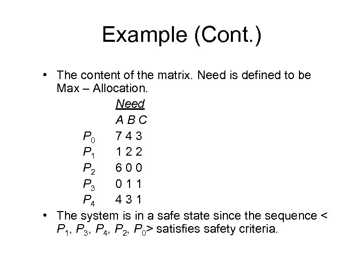 Example (Cont. ) • The content of the matrix. Need is defined to be