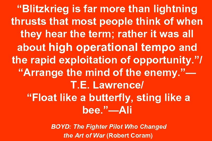 “Blitzkrieg is far more than lightning thrusts that most people think of when they