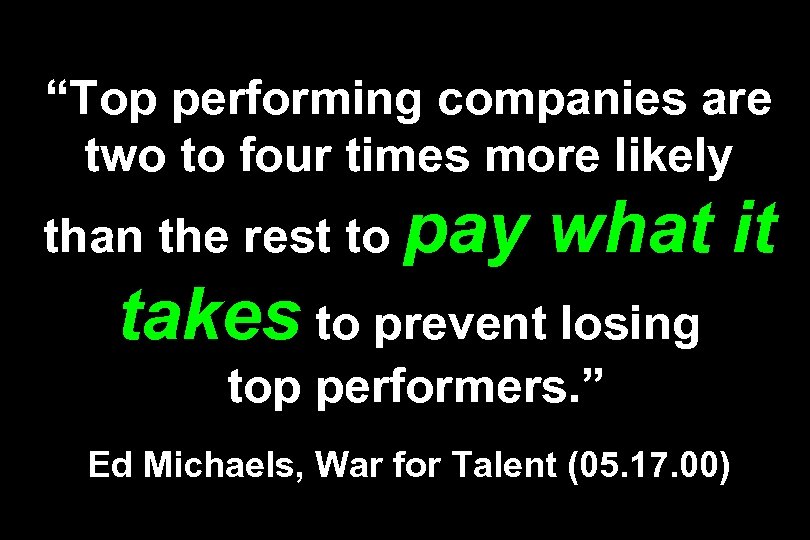 “Top performing companies are two to four times more likely than the rest to