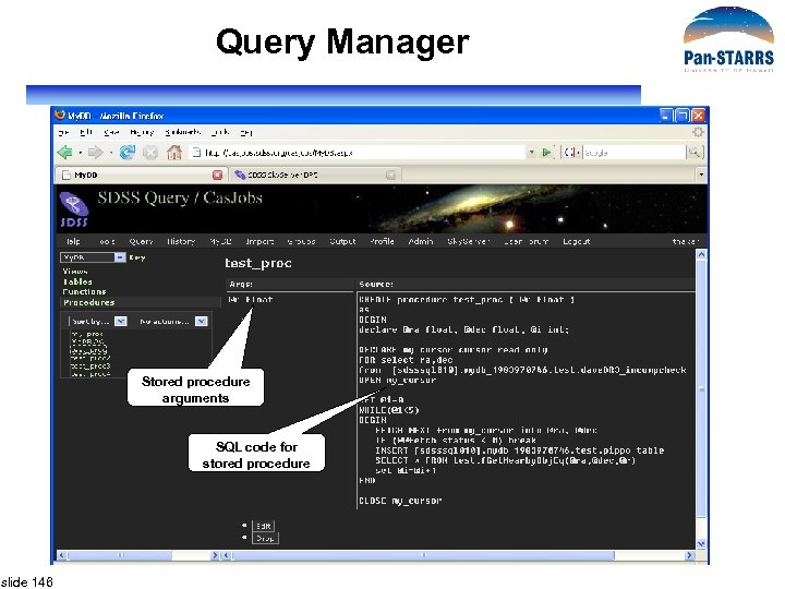 Query Manager Stored procedure arguments SQL code for stored procedure slide 146 