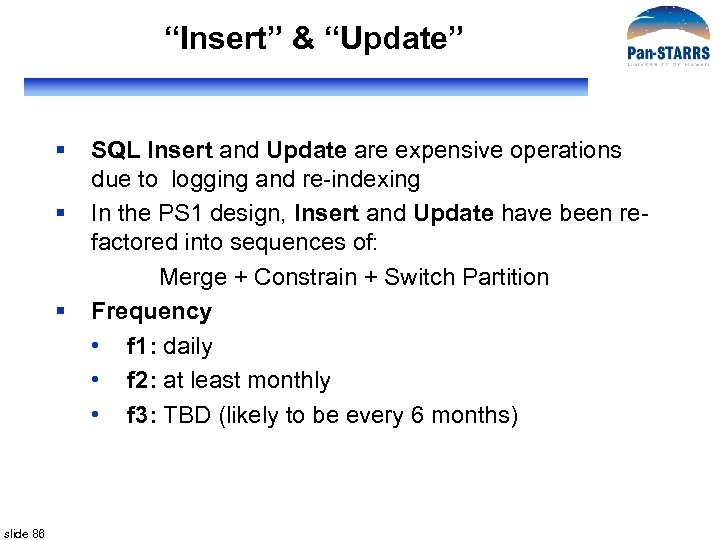 “Insert” & “Update” § § § slide 86 SQL Insert and Update are expensive