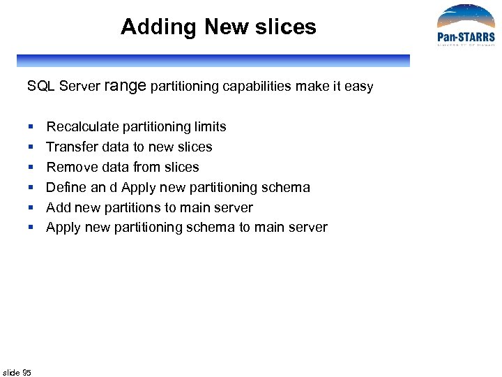 Adding New slices SQL Server range partitioning capabilities make it easy § § §