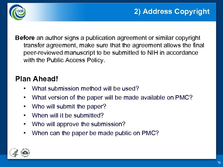 2) Address Copyright Before an author signs a publication agreement or similar copyright transfer