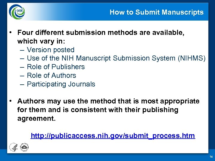 How to Submit Manuscripts • Four different submission methods are available, which vary in: