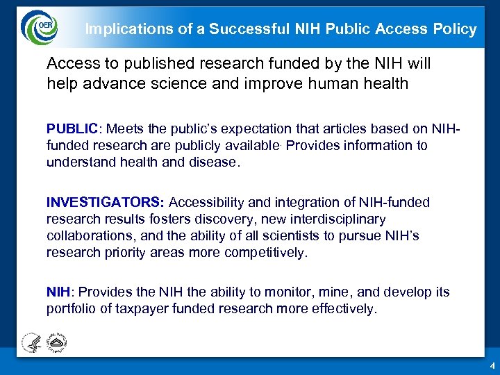 Implications of a Successful NIH Public Access Policy Access to published research funded by