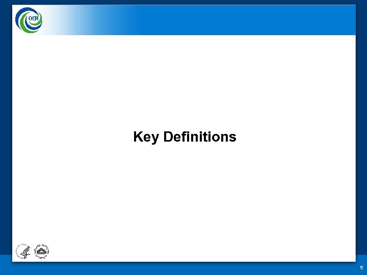 Key Definitions 5 