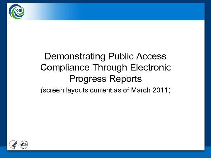 Demonstrating Public Access Compliance Through Electronic Progress Reports (screen layouts current as of March