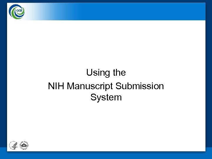 Using the NIH Manuscript Submission System 