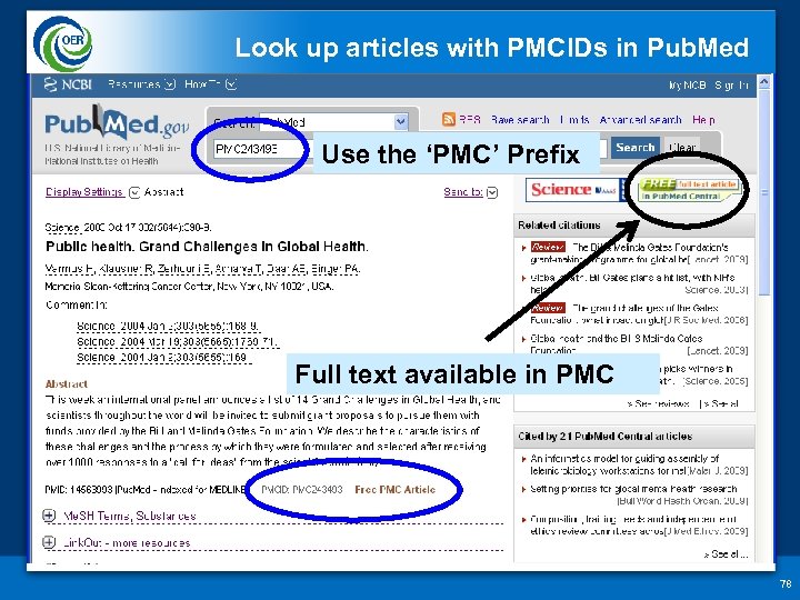 Look up articles with PMCIDs in Pub. Med Use the ‘PMC’ Prefix Full text