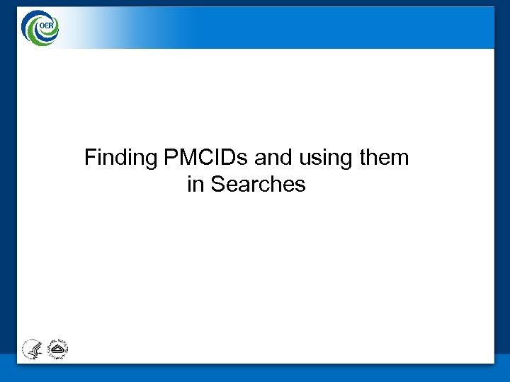 Finding PMCIDs and using them in Searches 