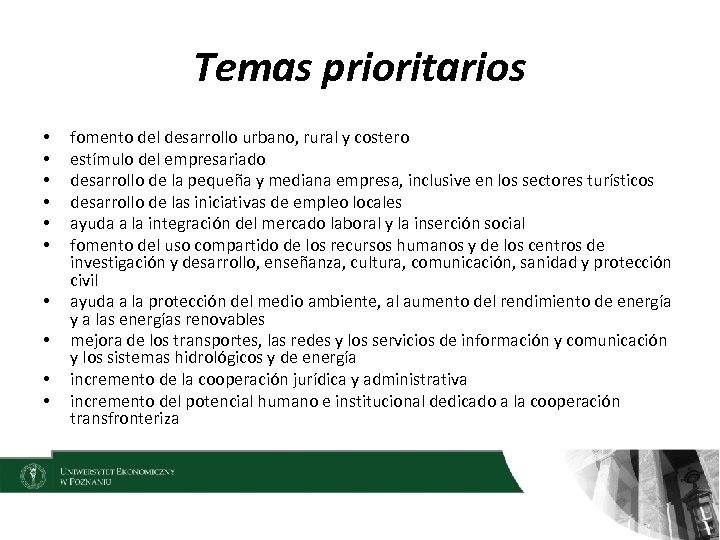 Temas prioritarios • • • fomento del desarrollo urbano, rural y costero estímulo del