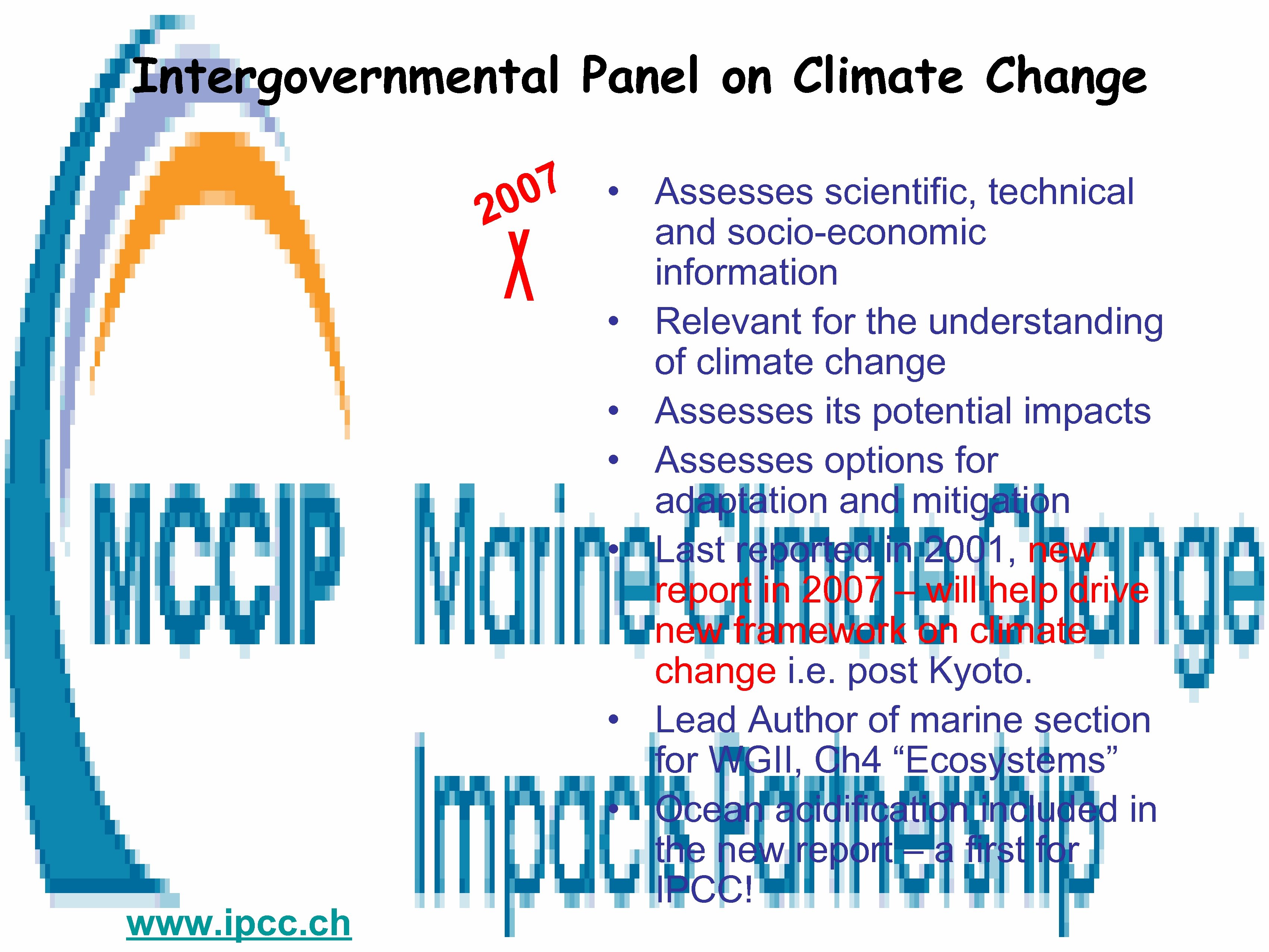 Intergovernmental Panel on Climate Change 7 • Assesses scientific, technical 0 0 2 /