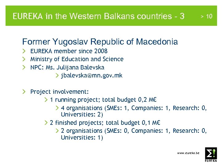 EUREKA in the Western Balkans countries - 3 > 10 Former Yugoslav Republic of
