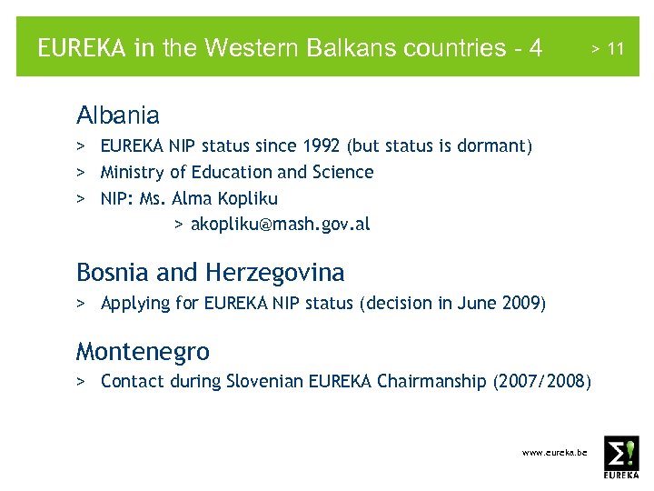 EUREKA in the Western Balkans countries - 4 Albania > EUREKA NIP status since