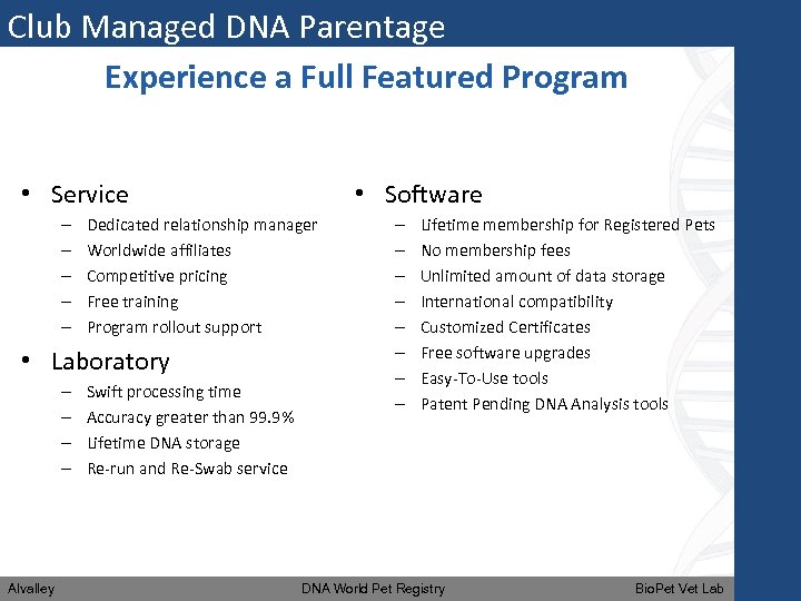 Club Managed DNA Parentage Experience a Full Featured Program • Service – – –