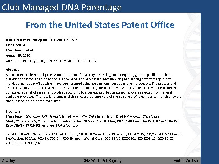 Club Managed DNA Parentage From the United States Patent Office United States Patent Application: