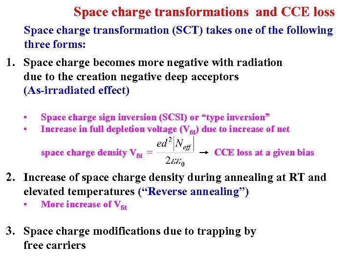 Space charge transformations and CCE loss Space charge transformation (SCT) takes one of the