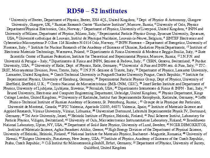 RD 50 – 52 institutes 1 University of Exeter, Department of Physics, Exeter, EX